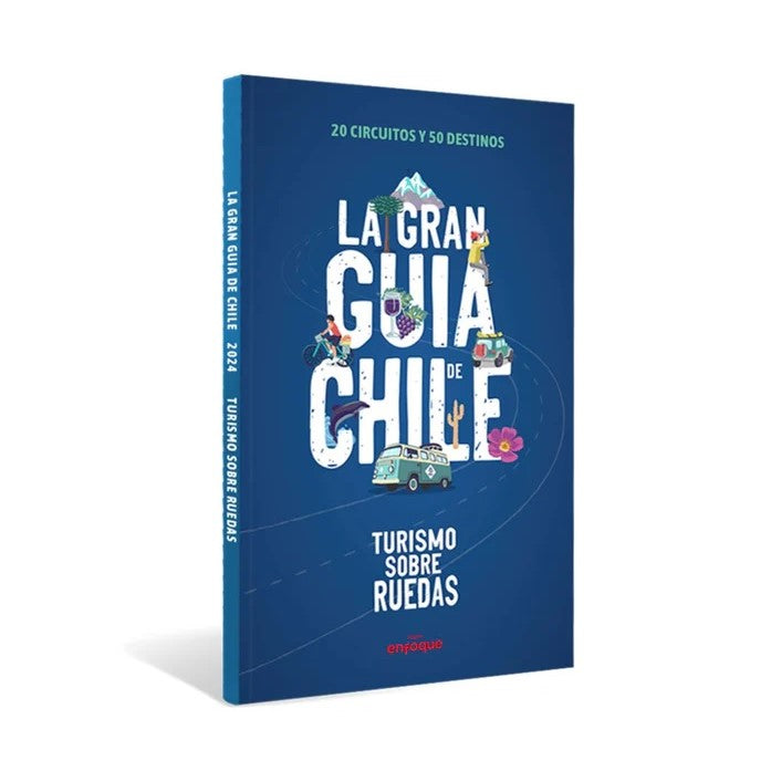 LA GRAN GUIA DE CHILE, TURISMO SOBRE RUEDAS